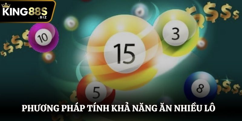 Phương pháp tính khả năng ăn nhiều lô hiệu quả