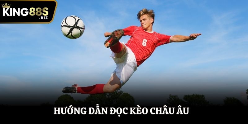 Hướng dẫn đọc kèo châu Âu