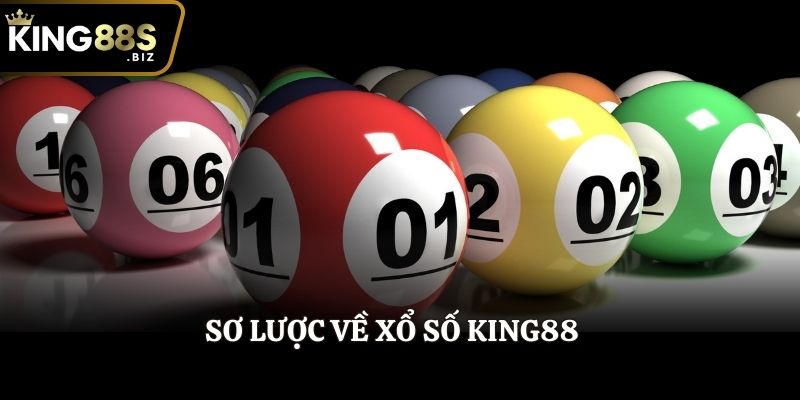 Sơ lược về Xổ số King88