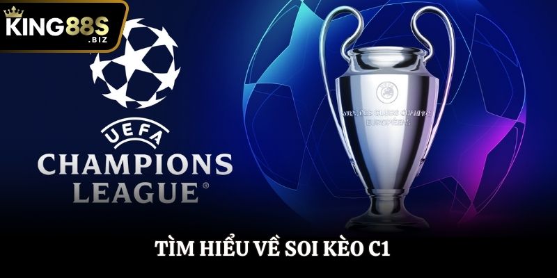 Tìm hiểu về soi kèo C1