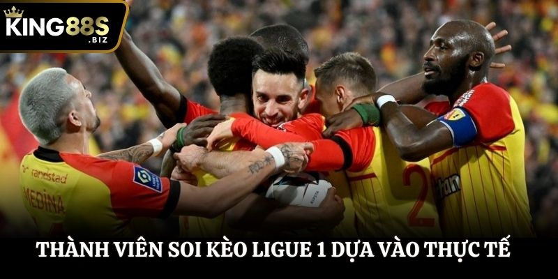 Thành viên soi kèo Ligue 1 dựa vào tình hình thực tế