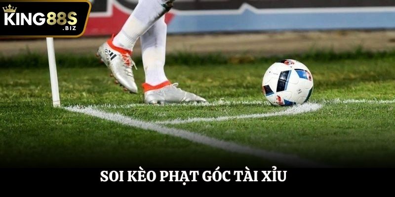 Soi kèo phạt góc tài xỉu
