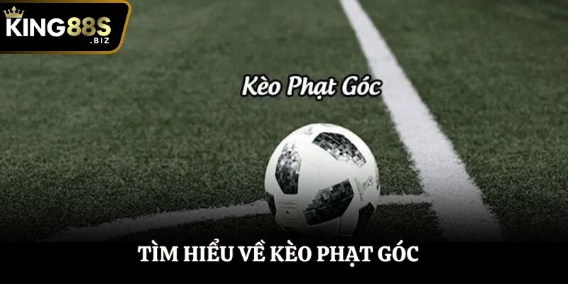 Tìm hiểu về kèo phạt góc