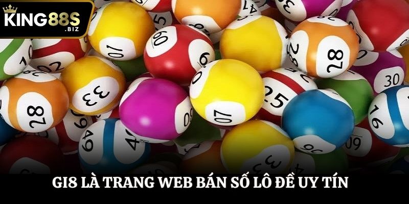 Gi8 là trang web bán số lô đề uy tín